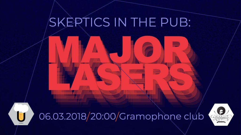 Skeptics in the Pub: Major Lasers