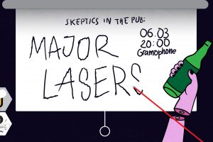 Skeptics in the Pub: Major Lasers